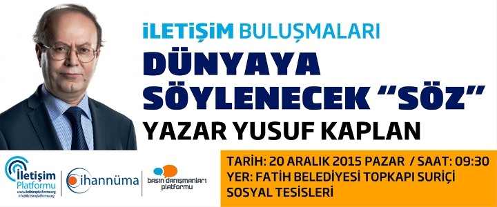 İletişim Buluşmaları’nda konuğumuz Yazar Yusuf Kaplan…